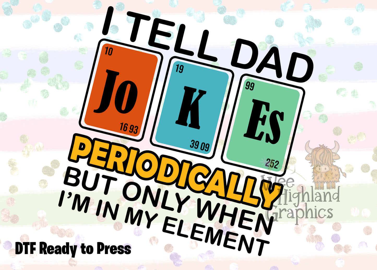 Ready to Press - DTF Transfers - Ready to Press - T-shirt Transfers - Heat Transfer - Direct to Film - Dad Jokes