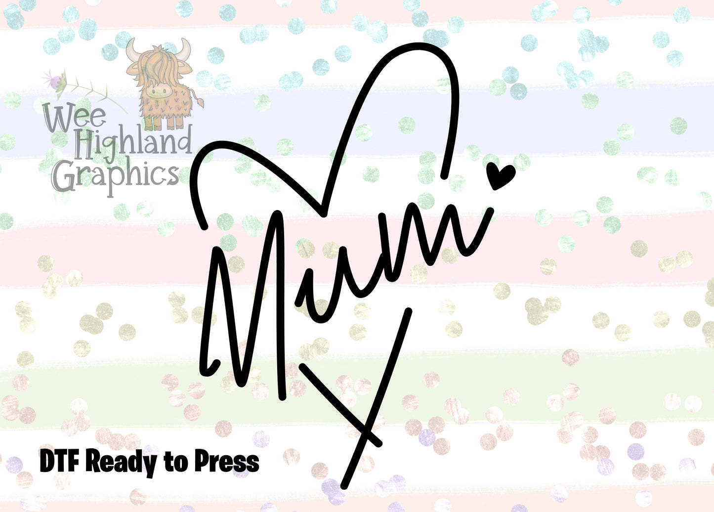 Ready to Press - DTF Transfers - Ready to Press - T-shirt Transfers - Heat Transfer - Direct to Film - Mum Heart