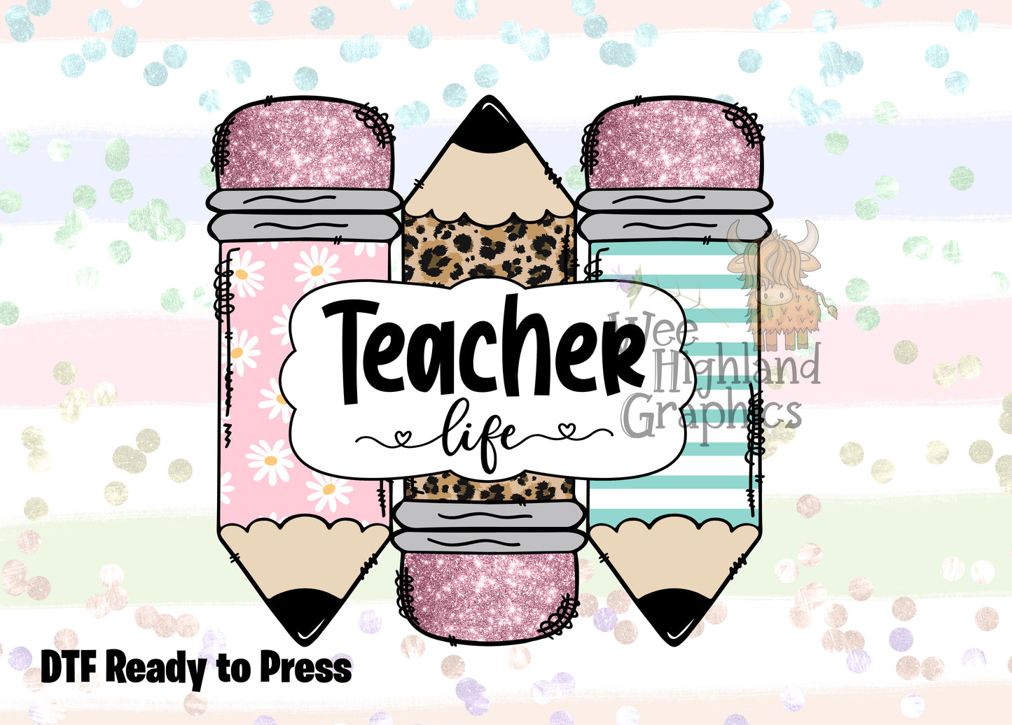 Ready to Press - DTF Transfers - Ready to Press - T-shirt Transfers - Heat Transfer - Direct to Film - Teacher Life