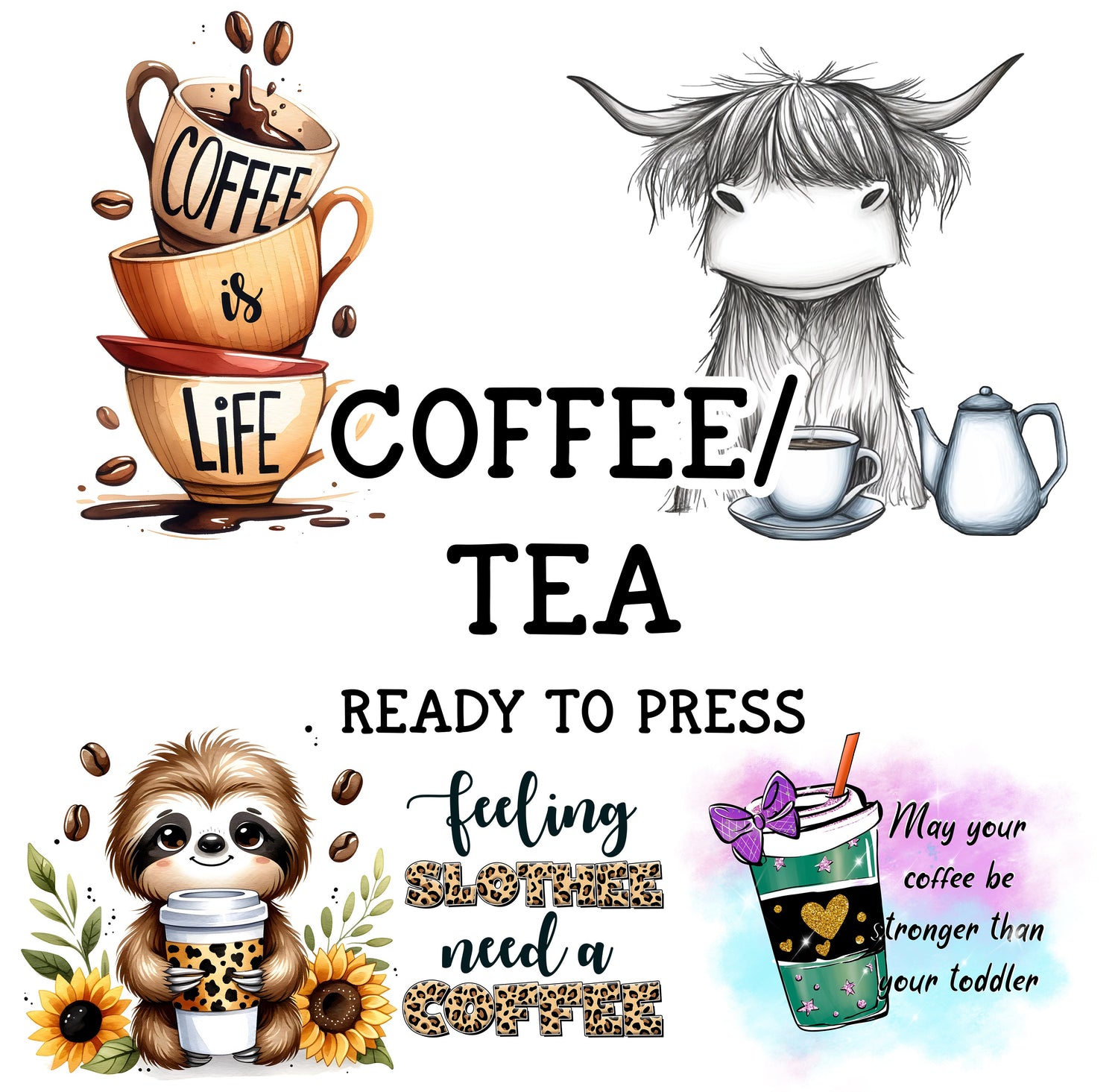 Tea / Coffee Ready to Press DTF
