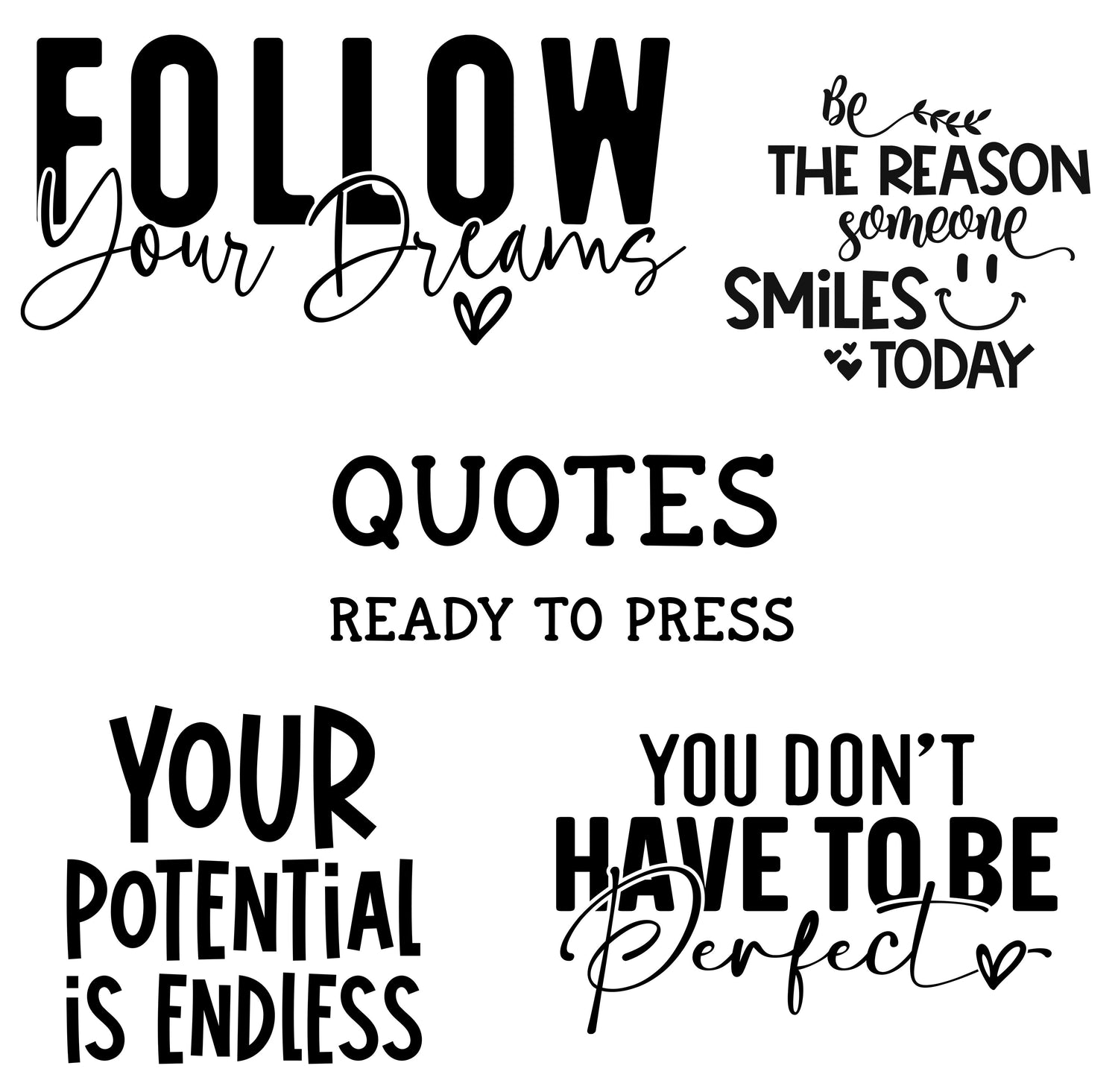 Quotes Ready to Press DTF