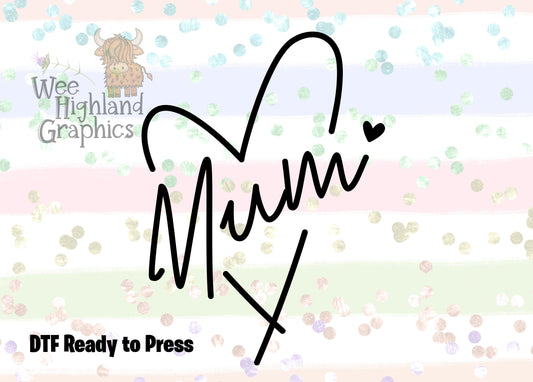 Ready to Press - DTF Transfers - Ready to Press - T-shirt Transfers - Heat Transfer - Direct to Film - Mum Heart