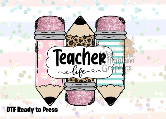 Ready to Press - DTF Transfers - Ready to Press - T-shirt Transfers - Heat Transfer - Direct to Film - Teacher Life